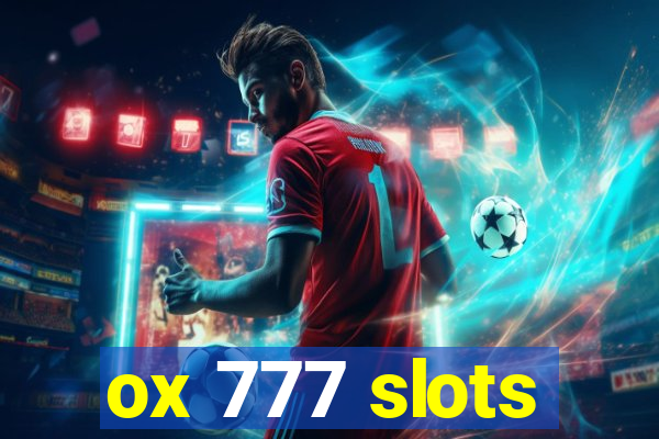 ox 777 slots